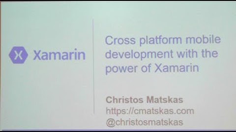 Cross platform mobile development with the power of Xamarin
