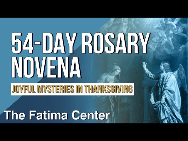 54-Day Rosary Novena: The Joyful Mysteries in Thanksgiving