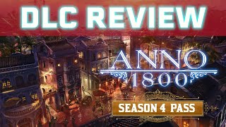 Anno 1800 - Season 4 Pass Review (2022)