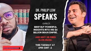 Dr. Philip Low, former Elon Musk's Best Friend Speaks to Charles Awuzie Wealth
