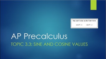 AP Precalculus Topic 3.3: Sine and Cosine Values