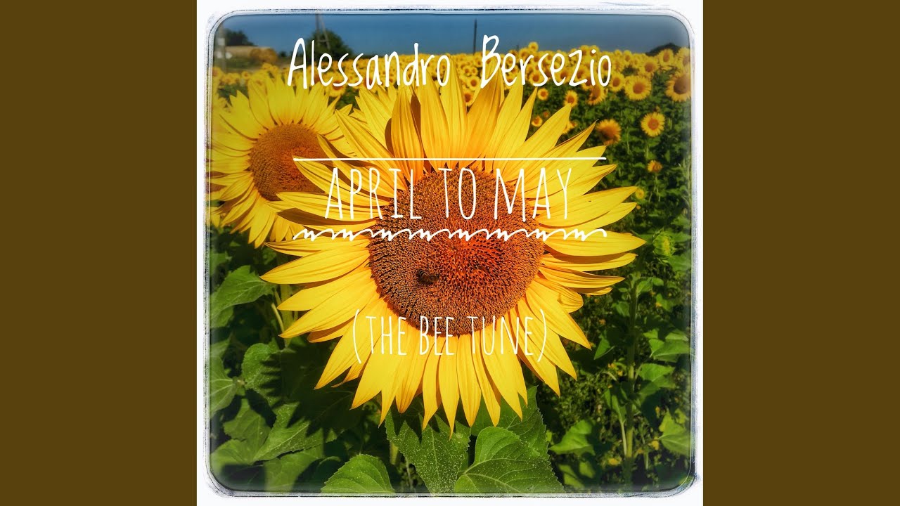 April to May (the Bee Tune)