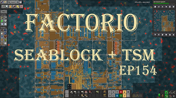 Factorio 1.0 Seablock + TSM ep154