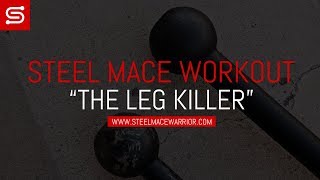 Steel Mace Workout for Legs - The Leg Killer (Will it kick your a**)
