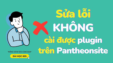 1 phút Sửa Lỗi KHÔNG cài được Plugin trên Pantheon site | Bài Học 60s