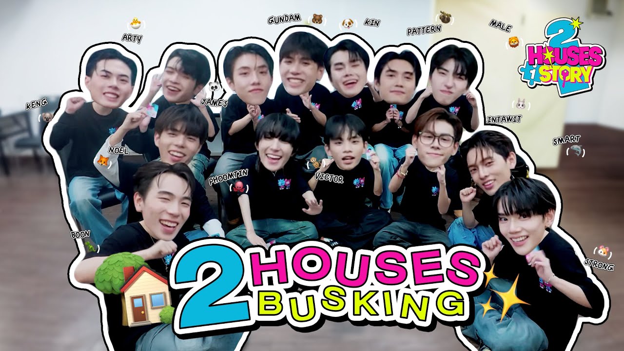 2HOUSES 1 STORY กลับมาแล้วกับ Vlog Busking เต้นเพลง Theme 'FULLHOUSE' [ENG SUB]