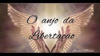 Vídeo de O Anjo Da Libertação (part. Lucas Molina)