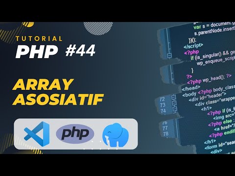 PHP TUTORIAL #44 ASSOCIATIVE ARRAYS