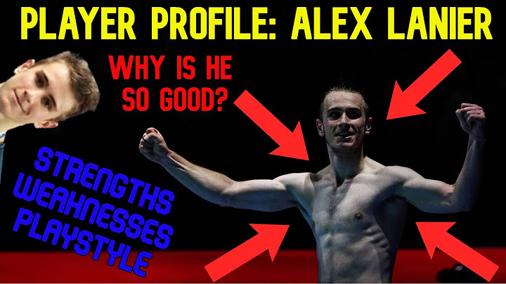 What makes Alex Lanier so good at Badminton?