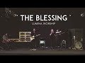 The Blessing - Lumina Worship