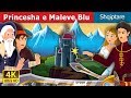 Princesha e Maleve Blu - Perralle per femije