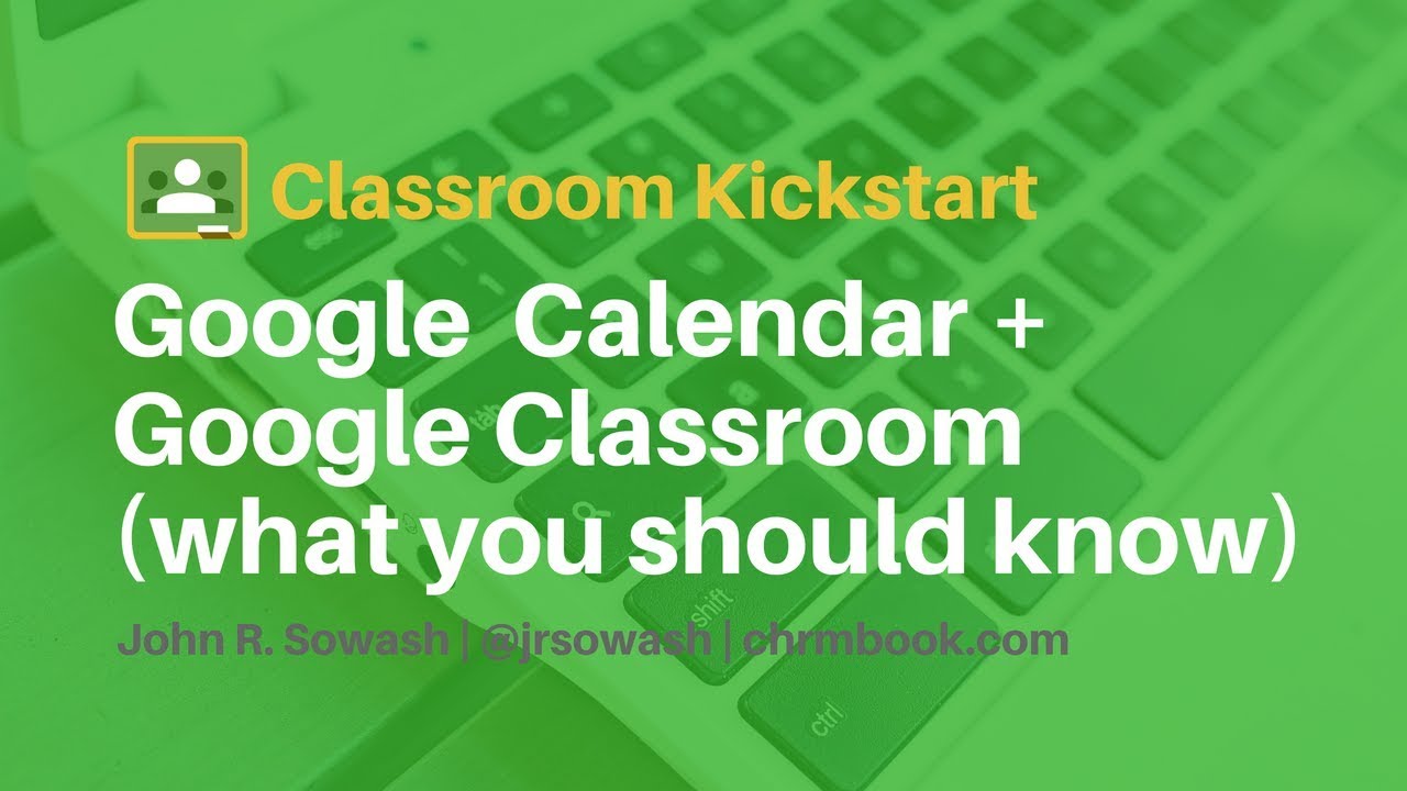 Google Calendar + Google Classroom (why is it so annoying?) - YouTube