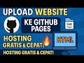 UPLOAD WEBSITE KE GITHUB PAGES 🔥 Hosting Gratis &amp; Cepat!