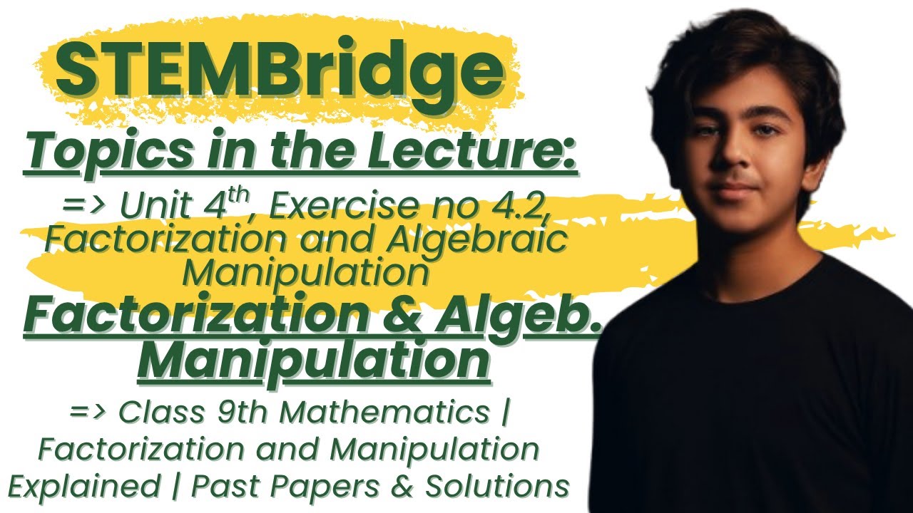 Class 9th Mathematics | Factorization and Manipulation Explained | Past ...