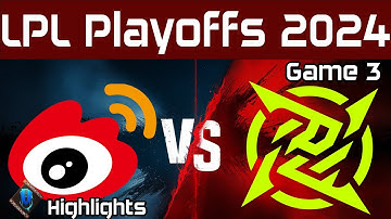 WBG vs NIP Highlights Game 3 | LPL Playoffs Summer 2024 | Weibo Gaming vs Ninjas in Pyjamas
