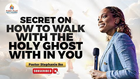 SECRETS TO WALKING WITH THE HOLY SPIRIT DAILY! (This Will Change Everything)  | Stephanie Ike Okafor