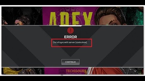 Fix Apex Legends Error Out Of Sync With Server
