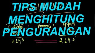 TIPS MUDAH MENGHITUNG PENGURANGAN BILANGAN RIBUAN
