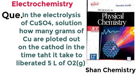 In the electrolysis of CuSO4, solution how many grams of Cu are ploted out on the cathod in the time