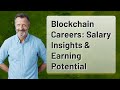 Blockchain Careers: Salary Insights &amp; Earning Potential