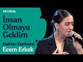 Ecem Erkek İnsan Olmaya Geldim Canlı Performans KadınınSenfonisi