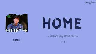 Bumjin - Home [ost Unlock My Boss pt.3] (Rom/ind) lyrics lirik terjemahan Indonesia