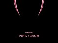 BLACKPINK Pink Venom Audio