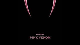 BLACKPINK - Pink Venom