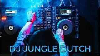 DJ JUNGLE DUTCH X BREAKBEAT TERBARU 2024 VOL2