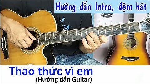 Thao thức vì em (Tone Rê trưởng, điệu Slowrock) - Hướng dẫn Guitar đệm hát - Toản Guitar