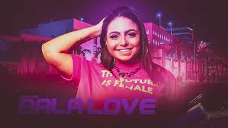 MEGA FUNK BALA LOVE | DJ EMILLY TAVARES