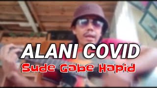 Download Lagu Alani COVID Gabe HAPID - Cipt. Lenni Marbun MP3