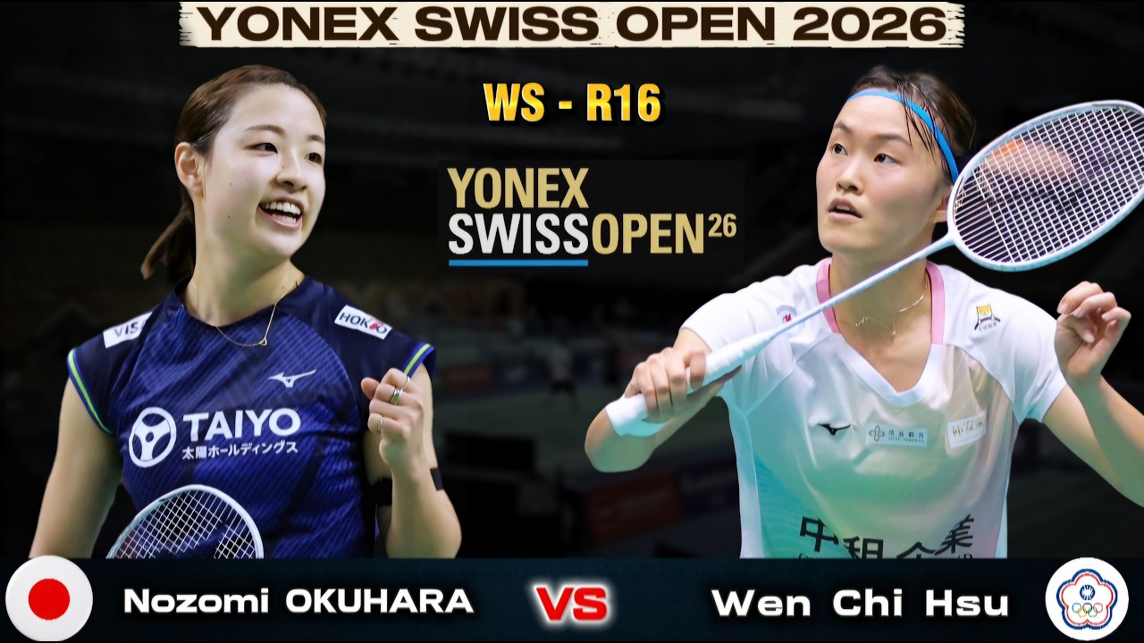 奥原希望 (日本) vs ウェン・チー・スー (台北) | スイスオープン 2026