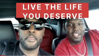 (Live) How To Live the life you deserve