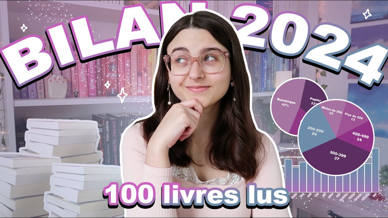 BILAN DE MES 100 LIVRES LUS EN 2024 (statistiques livresques) | Bilan booktube, écriture, vie perso