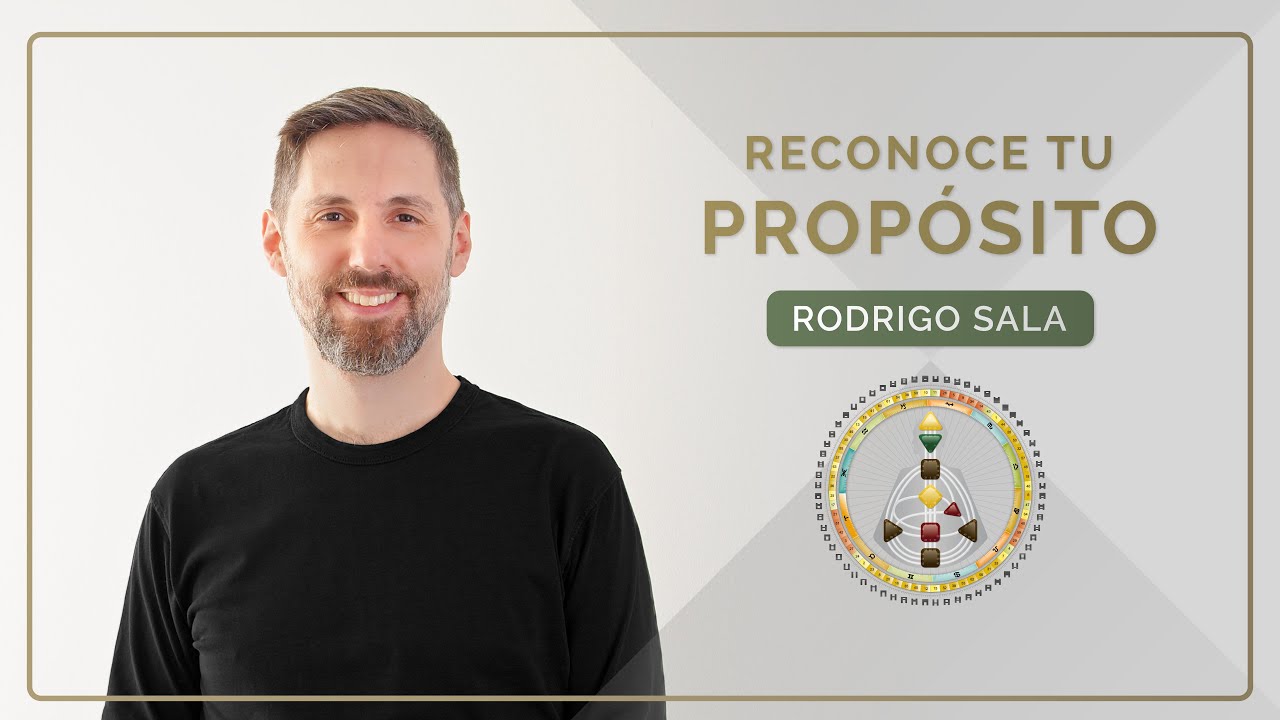 RECONOCE TU PROPÓSITO | DISEÑO HUMANO con RODRIGO SALA