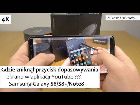 Problem z dopasowywaniem ekranu w aplikacji YouTube na Samsung S8/S8+/Note8 | Co się stało?