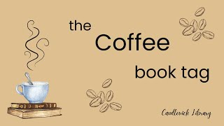 The Coffee Book Tag
