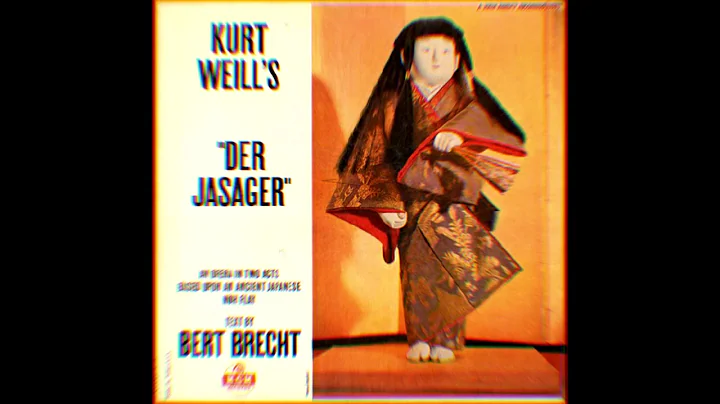 Kurt Weill & Bertolt Brecht - Der Jasager