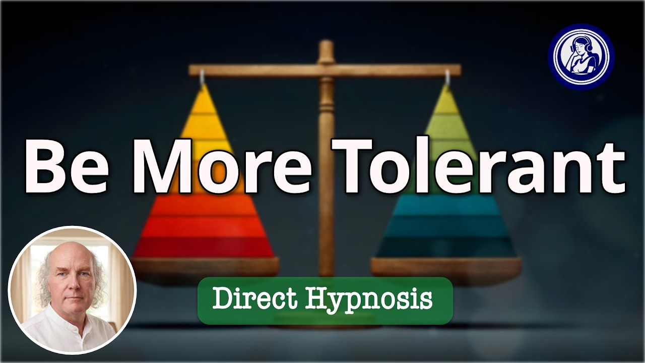 Be More Tolerant: Hypnosis For Difficult People | Hypnosis for Personal Change