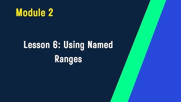 Module 2 : Lesson 6 Named Ranges | Excel Training for Beginners