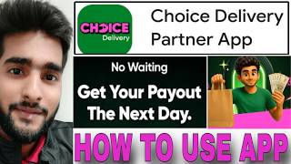 How to use Choice delivery partner app  | MD TALKIES screenshot 2