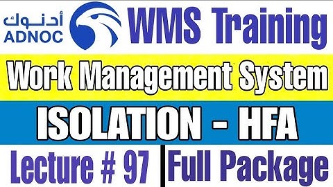 Hazardous Factor Assessment Tool HFA for Isolation Process with Permit in ADNOC WMS | Lecture # 97