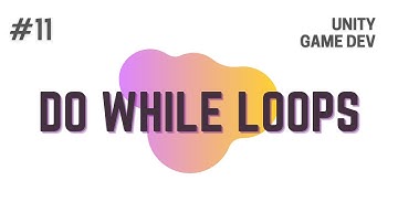 How To Make A Game | Unity C# - Do While Loop | Unity Tutorial | Game Development | Unity 2D