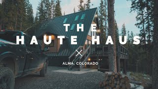 A Perfect Weekend Near Colorado’s 14ers | Haute Haus Cabin Tour