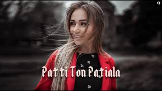 Patti Ton Patiala - Harkirat Sangha  [Lofi Mix] Slowed+Reverb |