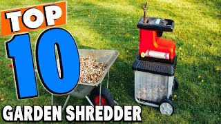 Top 10 Best Garden Shredders Review In 2022