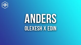 Olexesh x Edin - Anders (Lyric Video)