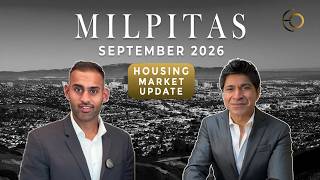 Milpitas: September 2026 Housing Market Update | By Eddie Oberoi and Nik Seth