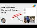 041 - Menambahkan/Memasukkan Gambar di Google Drive ke Google Docs dengan Google Apps Script